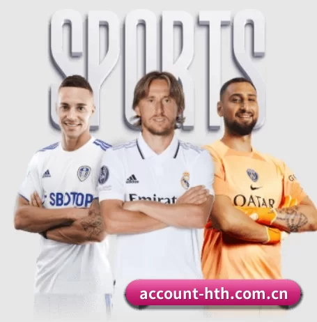 account-hth.com.cn五大内容板块,覆盖赛事直播与实时比分